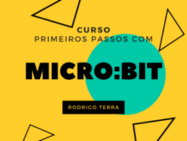 (CURSO) Primeiros passos com Micro:bit (C.H.: 16h)