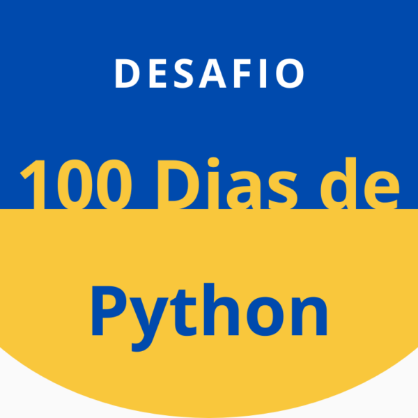 Desafio: 100 dias de Python